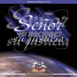 El Señor Revela a las Naciones su Justicia