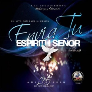 Envía Tu Espíritu Señor