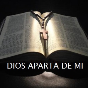 Dios Aparta De Mi Latino